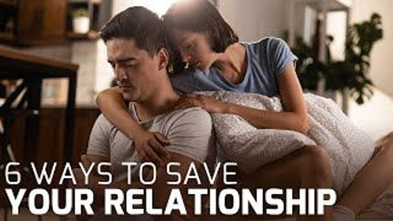 6 Ways to Save Your Relationship