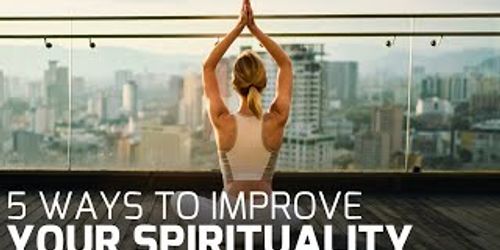 5 Ways to Improve Your Spirituality and Find Happiness