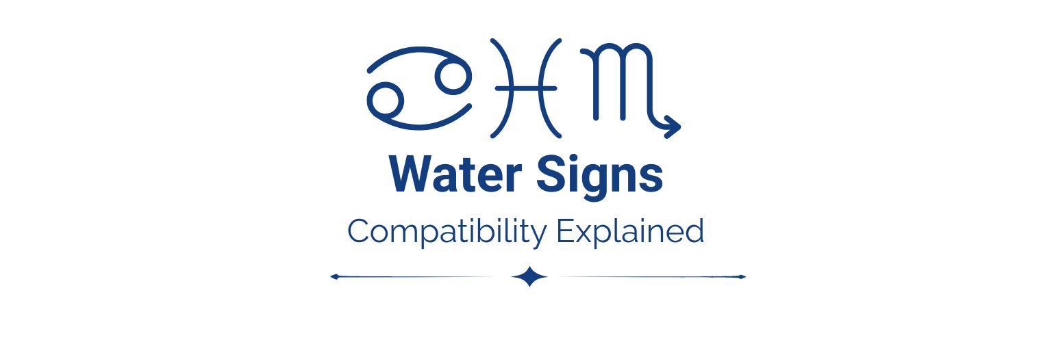 Water Signs Compatibility Explained