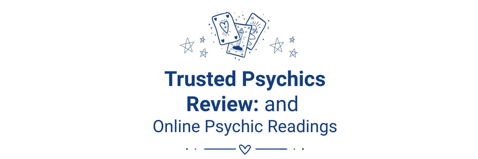 Trusted Psychics Reviews & Online Psychic Readings