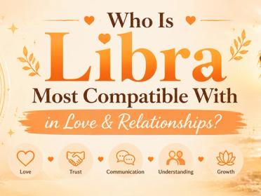 Who Is Libra Most Compatible With in Love and Relationships?