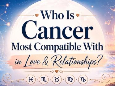 Who Is Cancer Most Compatible With in Love & Relationships?