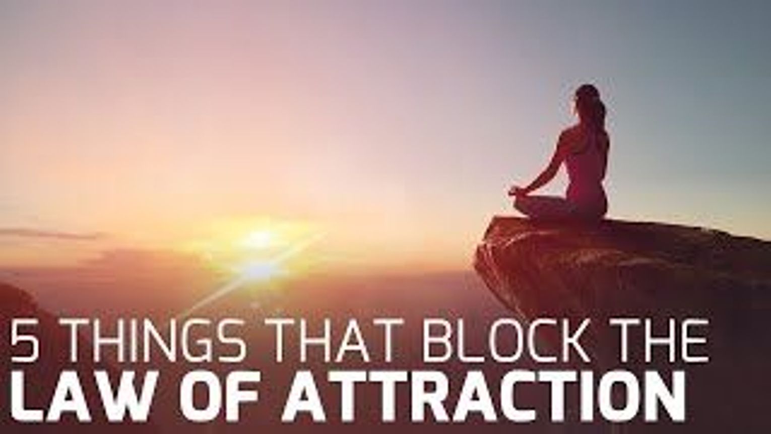 5 Things that Block the Law of Attraction