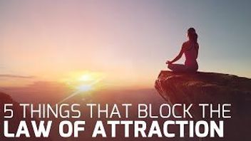 5 Things that Block the Law of Attraction