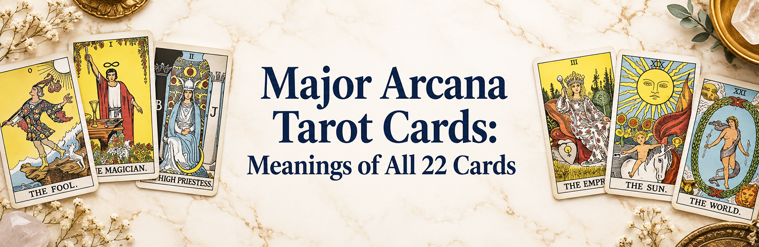 Major Arcana Tarot Cards: Meanings of All 22 Cards