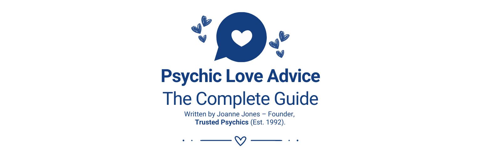 Psychic Love Advice: The Complete Guide - Trusted Psychics