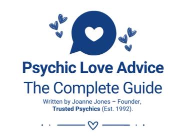 Psychic Love Advice: The Complete Guide - Trusted Psychics