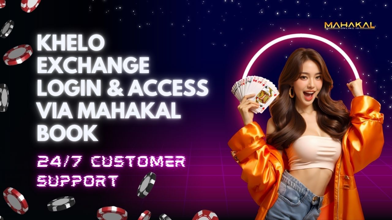 Khelo Exchange Login & Access via Mahakal Book