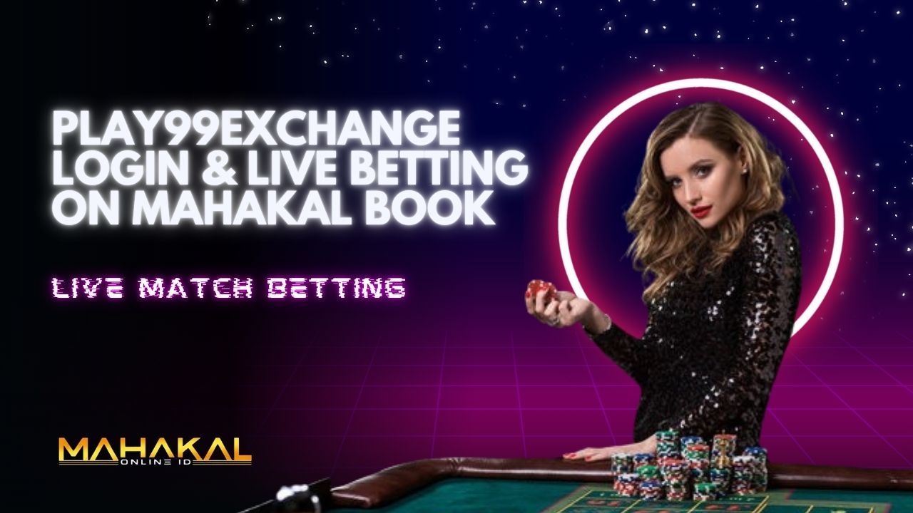 Play99Exchange Login & Live Betting