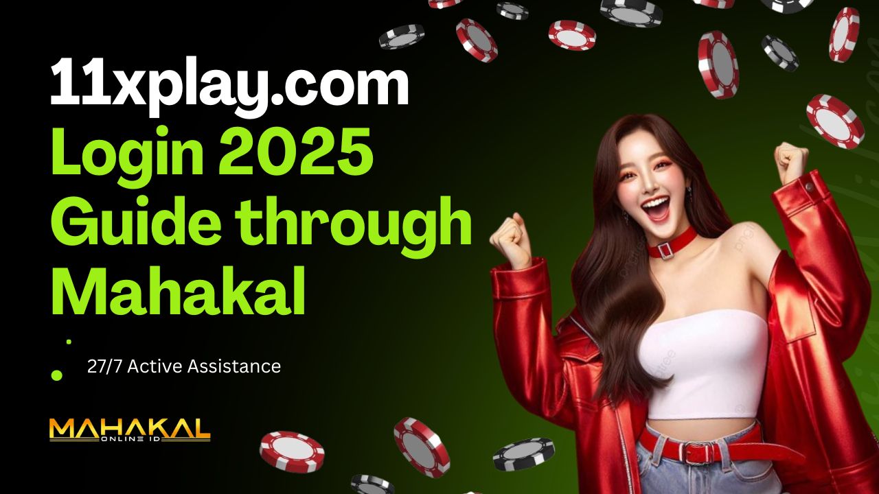 11xplay.com Login & Features 2025 through Mahakal Book