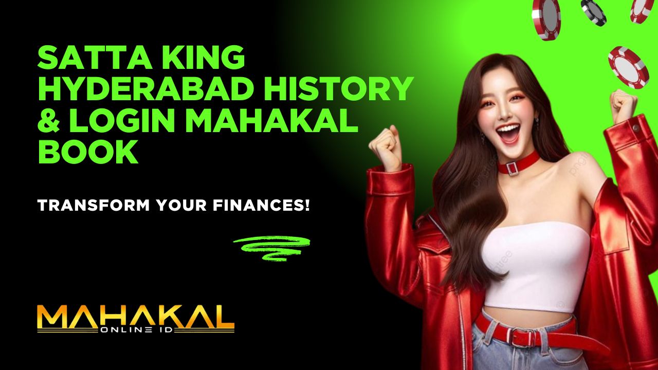 Satta King Hyderabad History & Login Mahakal Book