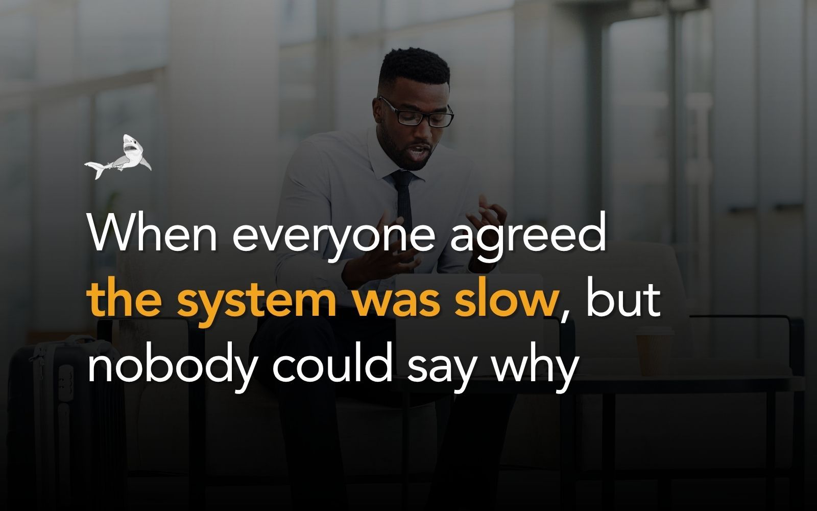 A concerned IT professional at a laptop, with the text "When everyone agreed the system was slow, but nobody could say why."