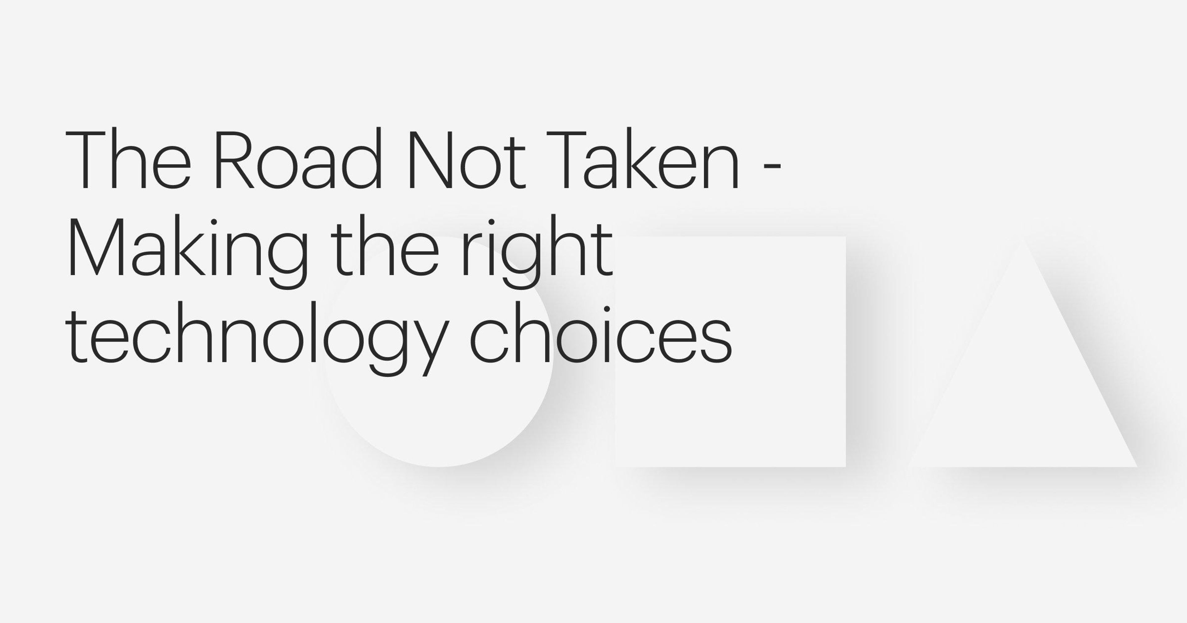 Making the right technology choices for your website or product