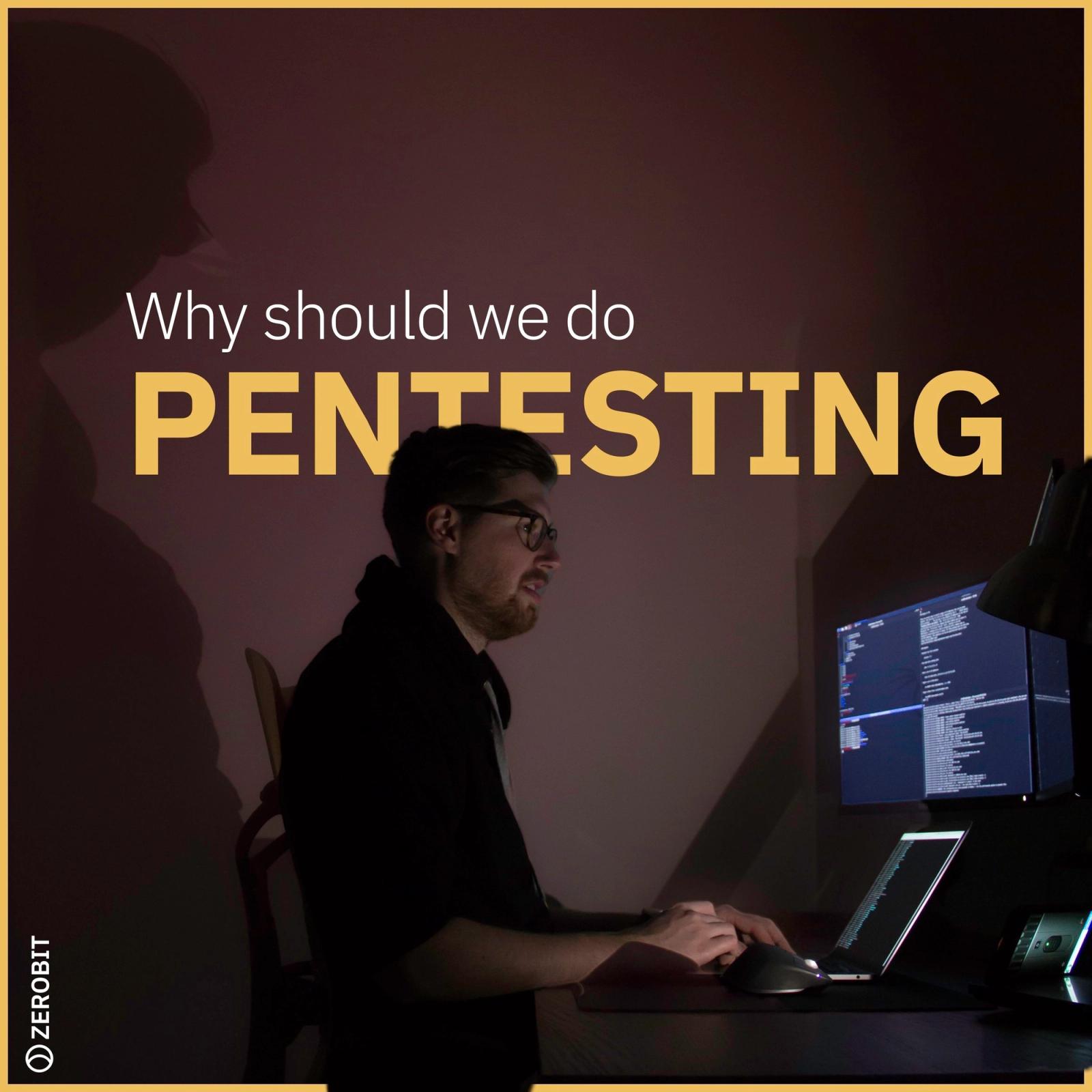 Waarom zouden we een Pentest laten doen?