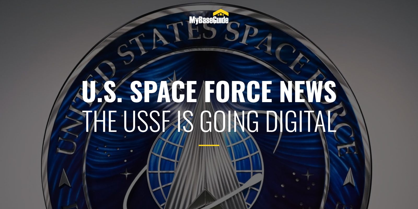 My Base Guide - U.S. Space Force News: The USSF Is Going Digital