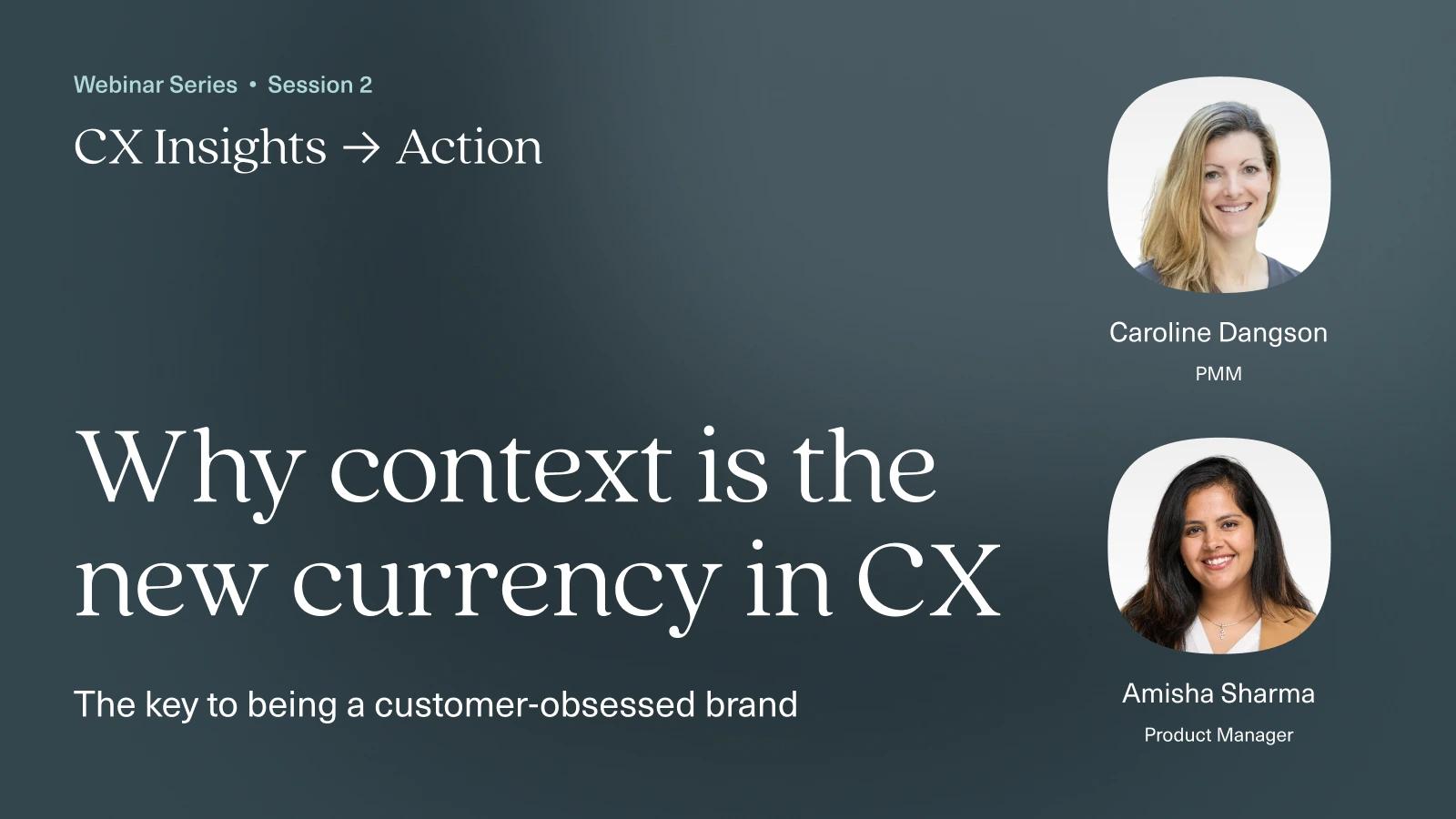 Why Context Is the New Currency in CX | Sept 1 Webinar | Kustomer — Kustomer event banner