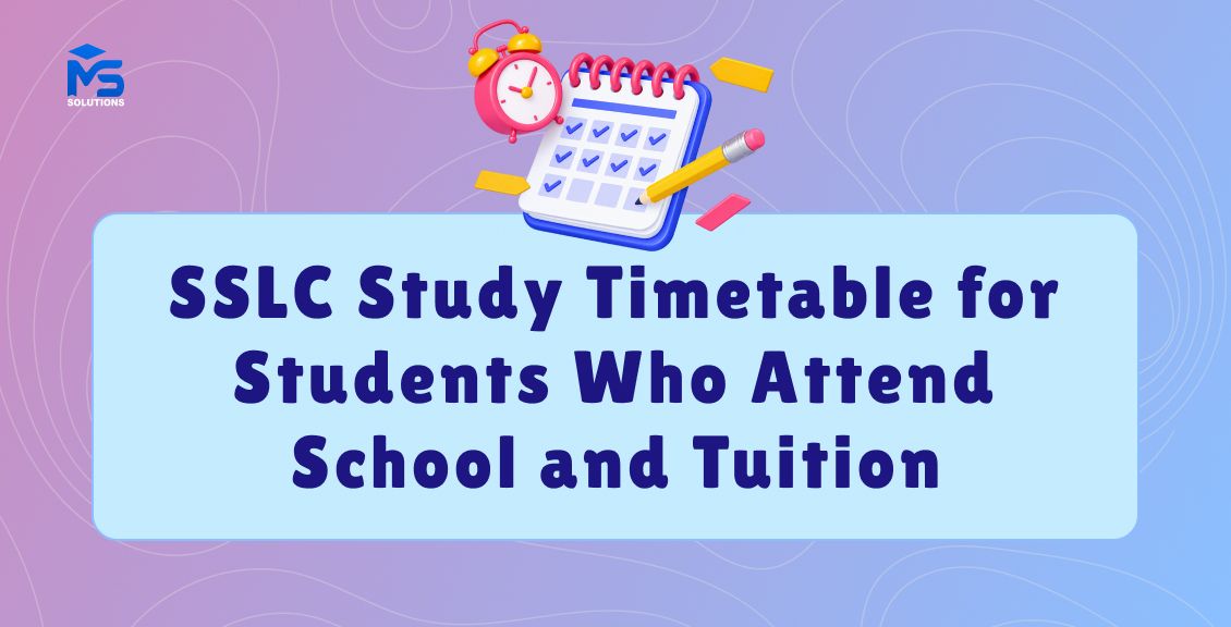 SSLC Study Timetable for Students Who Attend School and Tuition