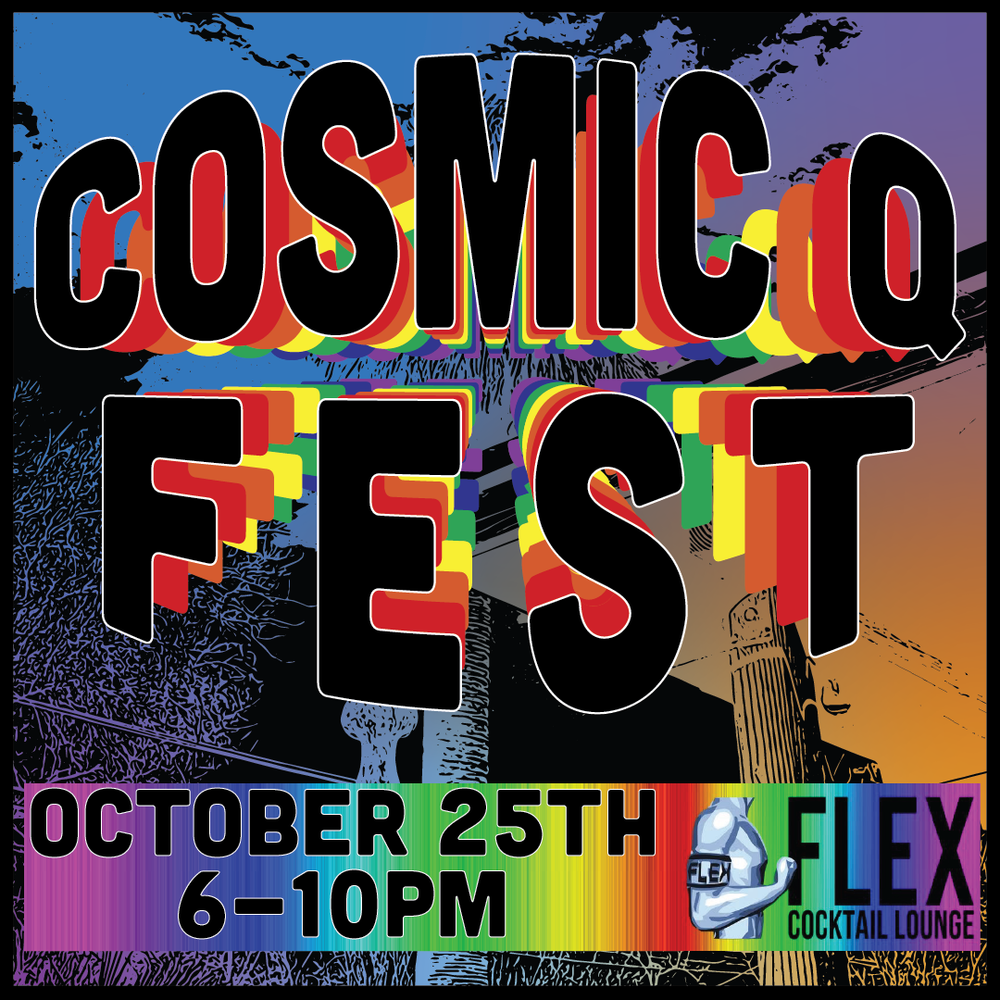 Cosmic Q Fest flyer — Sun, Oct 25 at FLEX Cocktail Lounge, Las Vegas