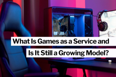 What Is Games as a Service (GaaS) and Is It Still a Growing Model?