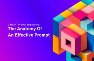 The Anatomy Of An Effective ChatGPT Prompt