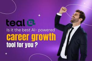 Teal HQ: Is it The Best AI-Powered Career Growth Tool for you? [2024]