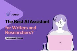 Jotbot AI: The Best AI Assistant for Writers and Researchers? [2024]