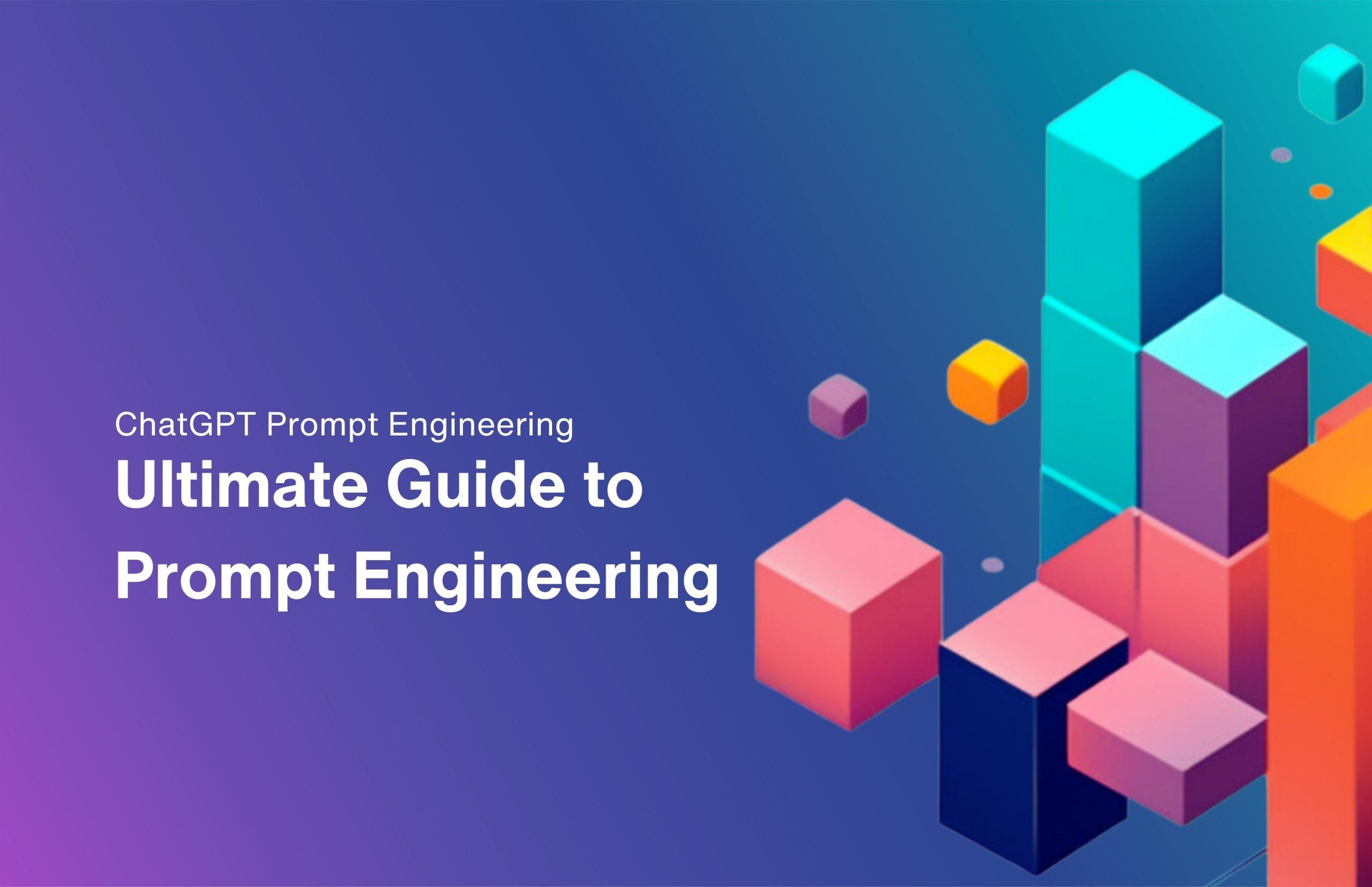 The Ultimate Guide To Chatgpt Prompt Engineering [2024]