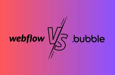Webflow vs Bubble: How to choose in 2024