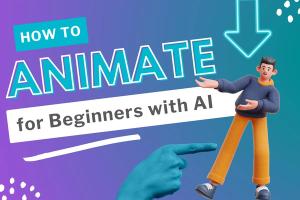 A Comprehensive Guide on How to Animate for Beginners with AI [2024]