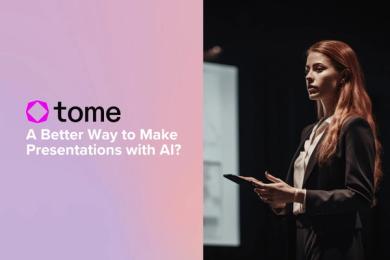 Tome: A Better Way to Make Presentations with AI? [2024]