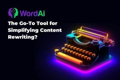 WordAI: The Go-To Tool for Simplifying Content Rewriting?