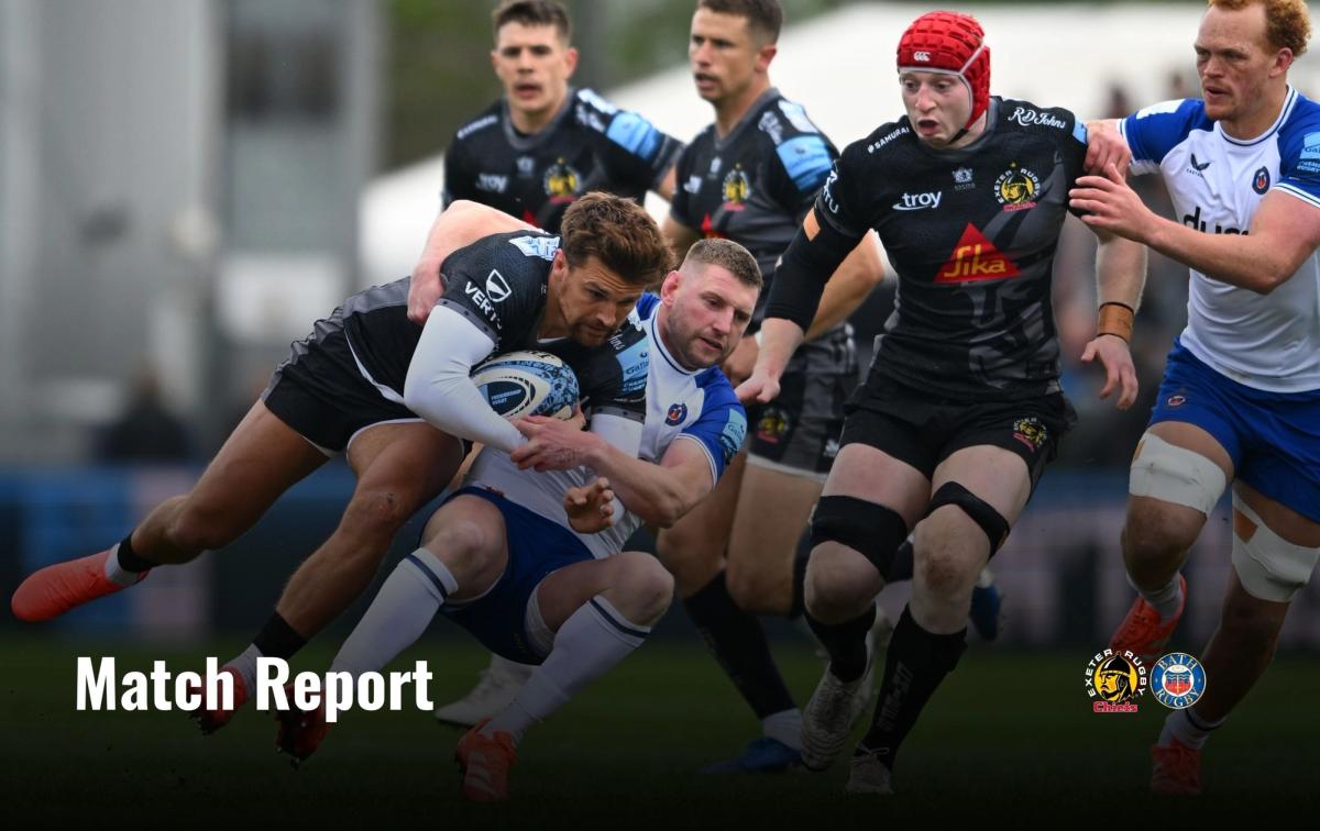 Rus Rugby Exeter Match Report: Exeter Chiefs 24 – 26 Bath Rugby | Exeter Chiefs | Exeter ...