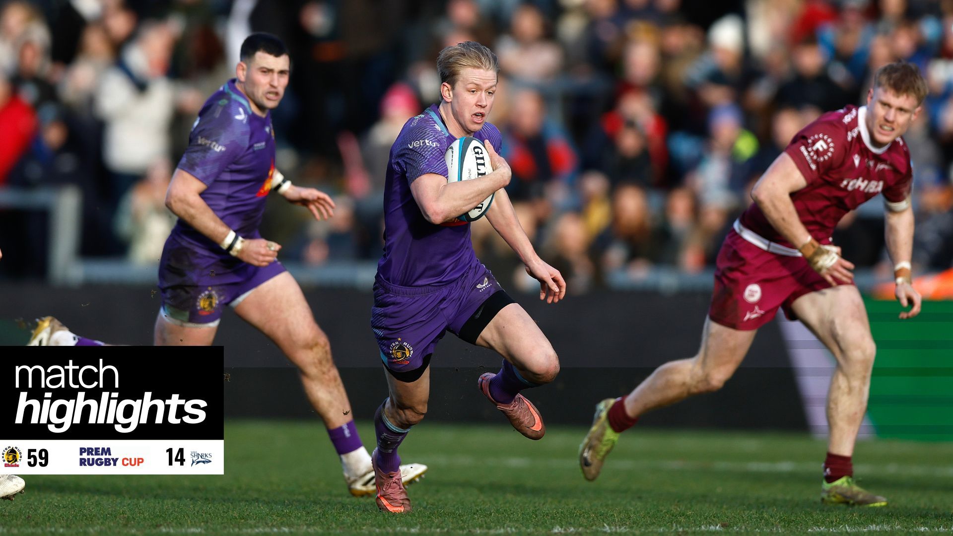 Match highlights | Exeter Chiefs v Sale Sharks, PREM Rugby Cup R6