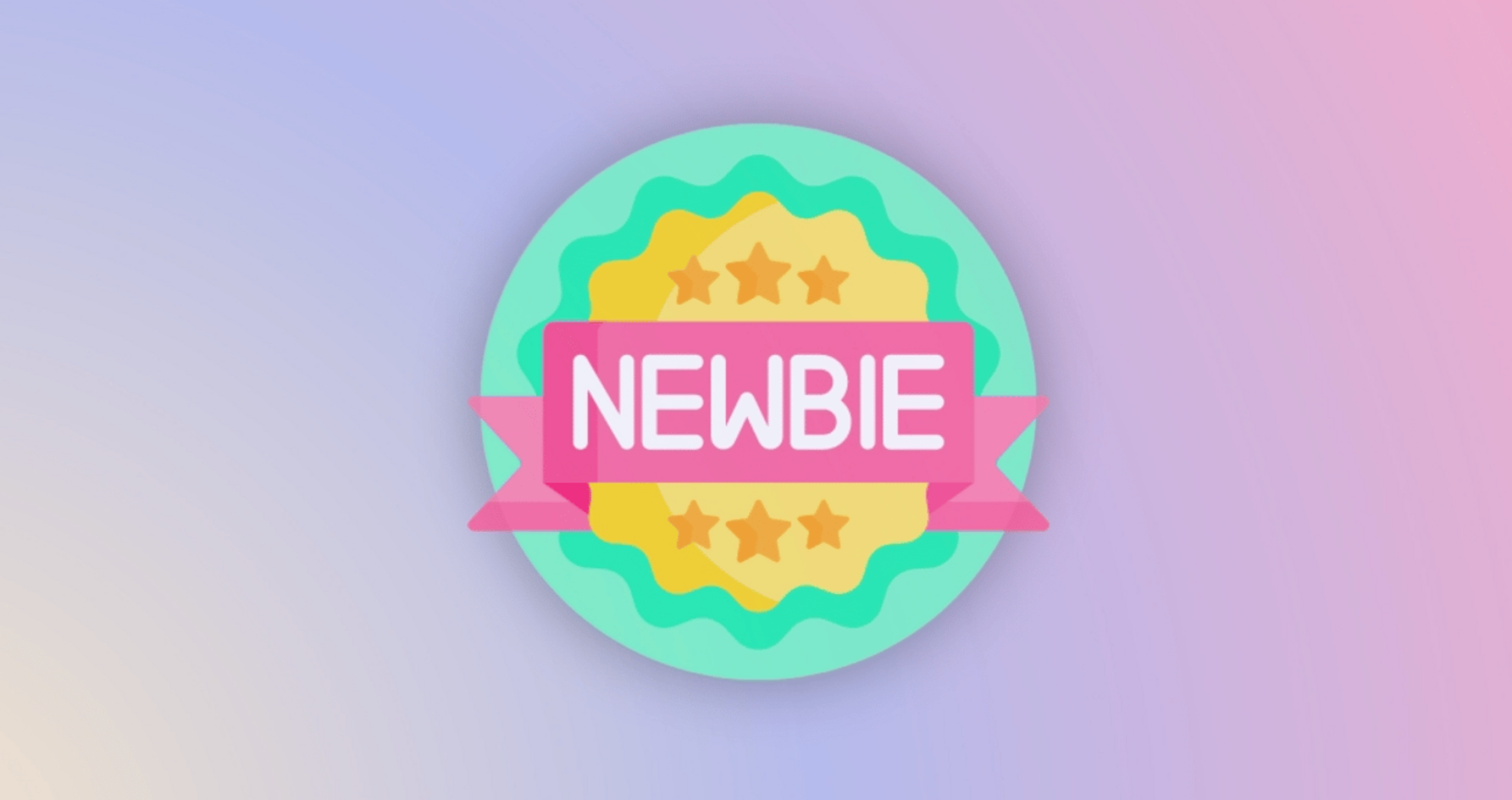 A green Newbie badge on a purple and pink ombre background