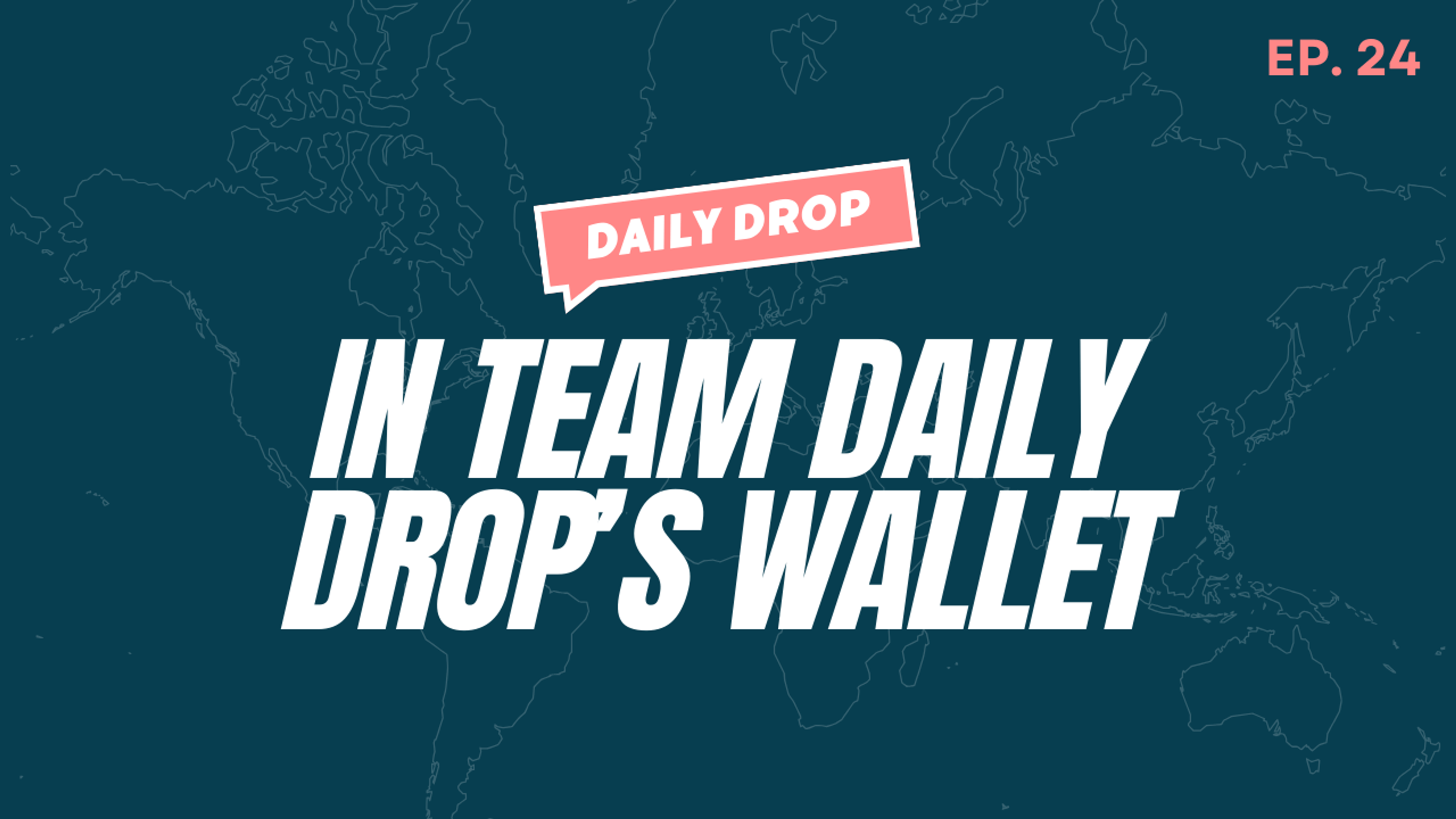 A blue background with the words "In Team Daily Drop's Wallet"