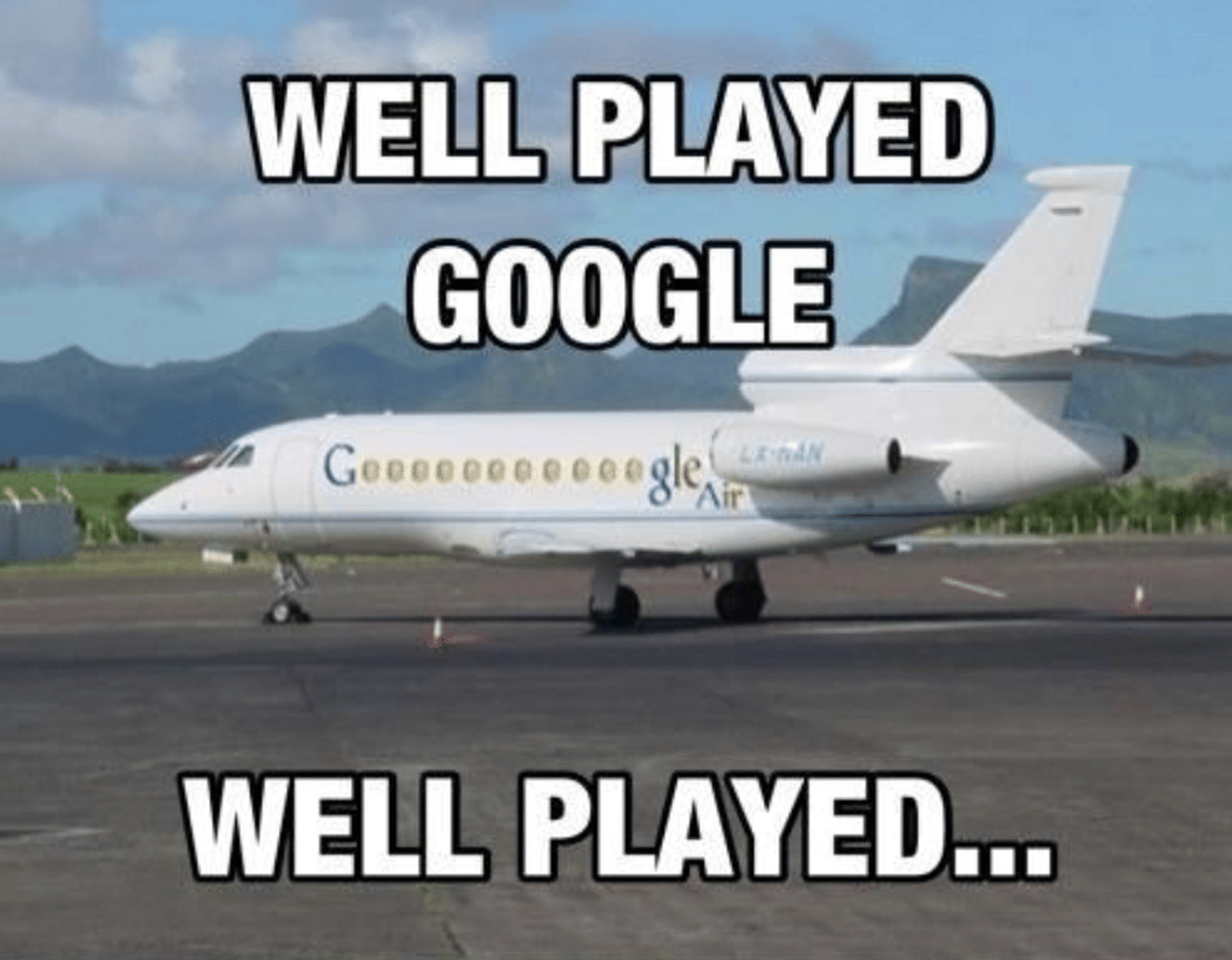 A meme with a photo of a Google plane (the windows on the plane are the "o"s in Google