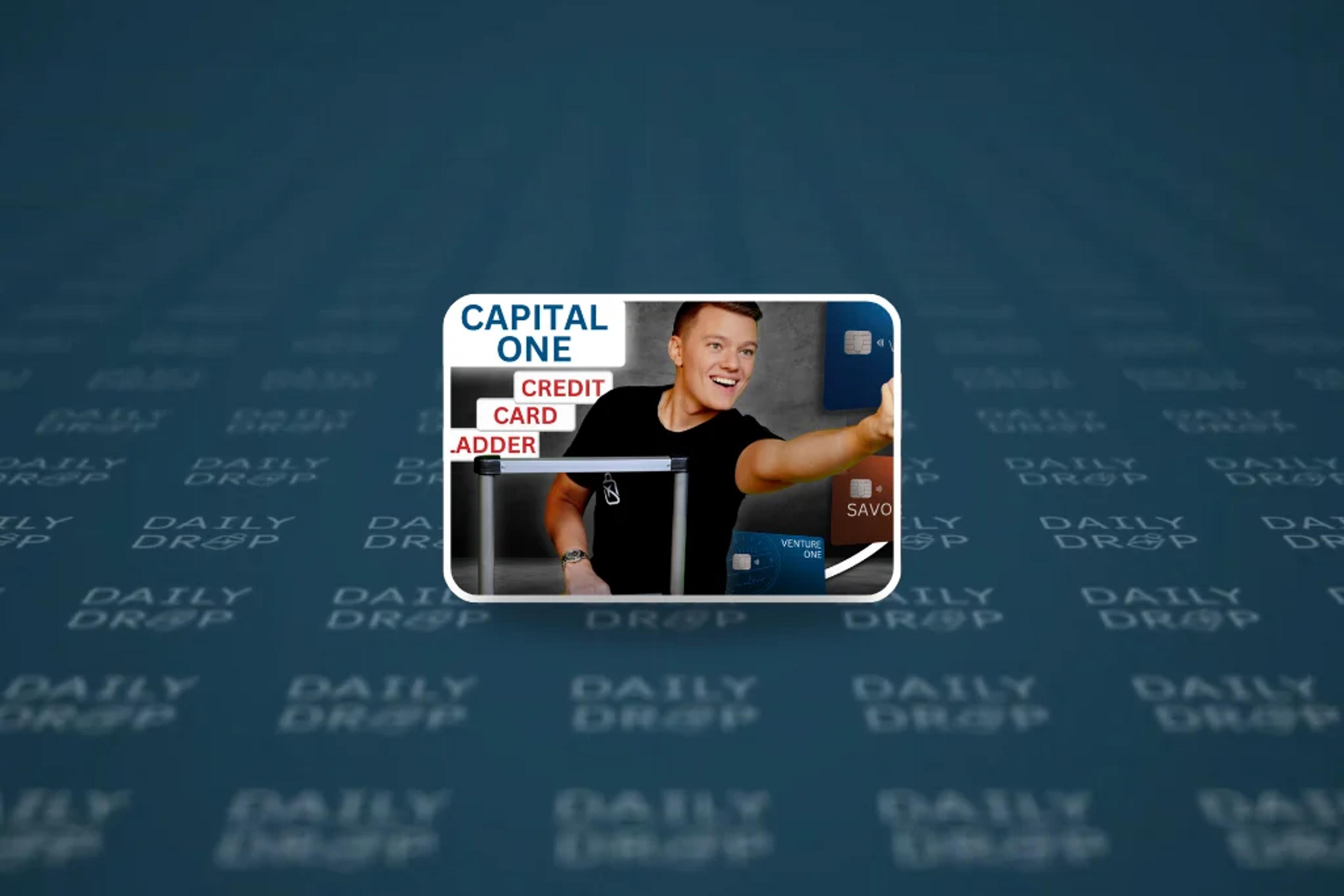 How to Climb the Capital One Credit Card Ladder in 2025