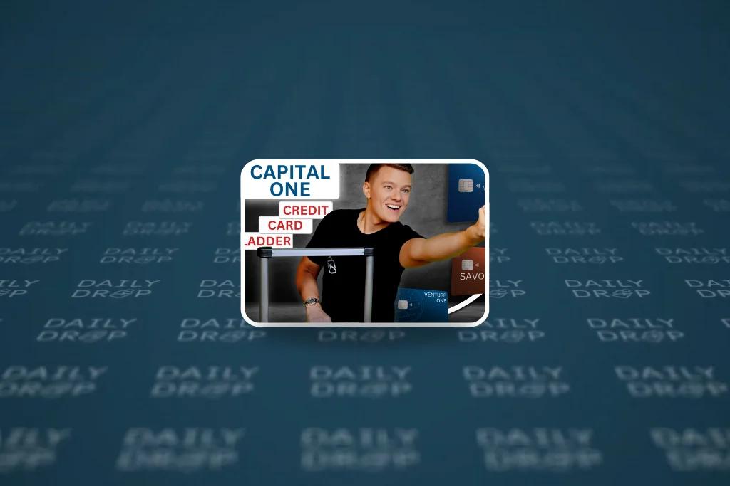 How to Climb the Capital One Credit Card Ladder in 2025