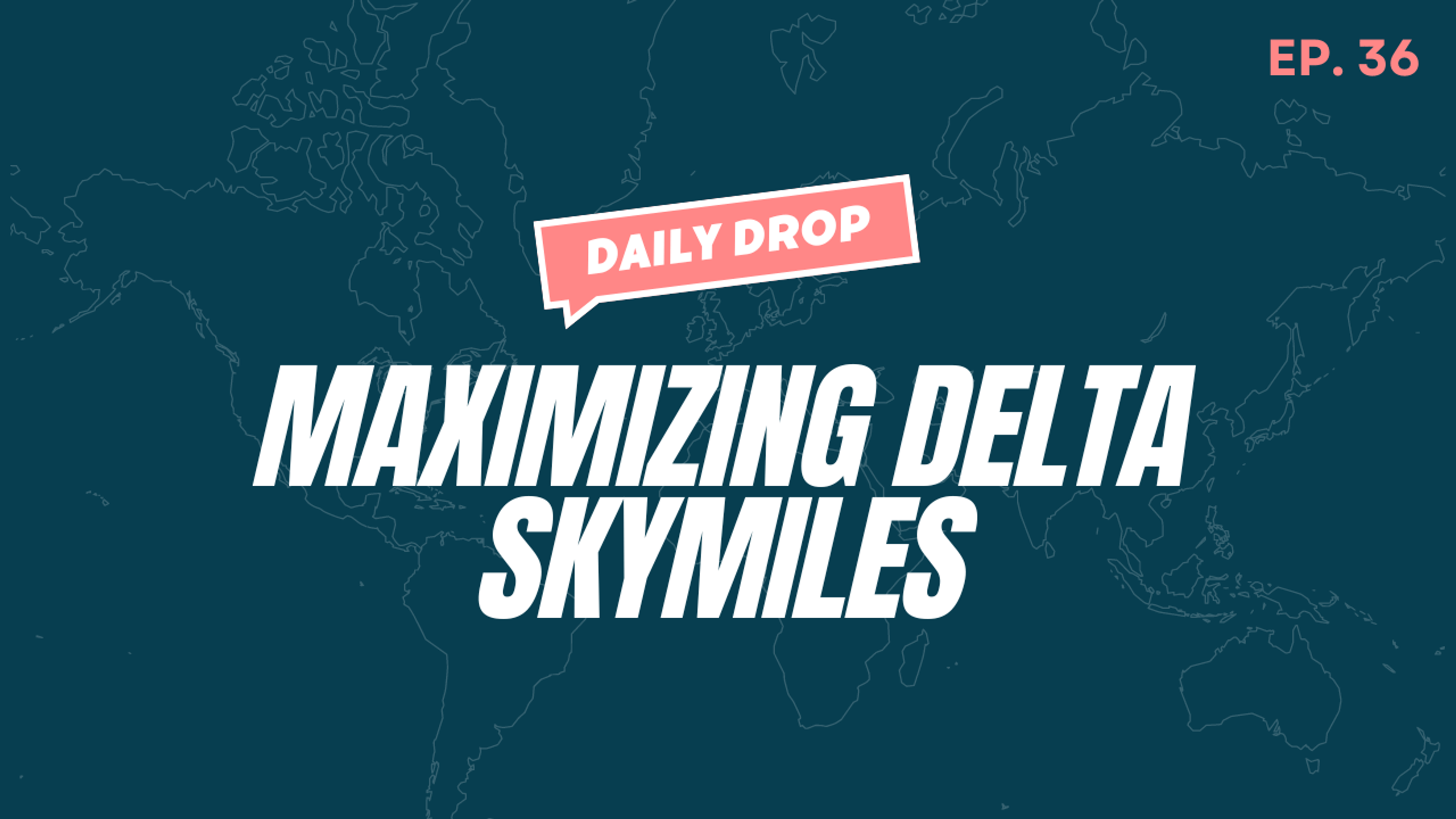 White text overlay that says "Maximizing Delta SkyMiles" on a dark blue background