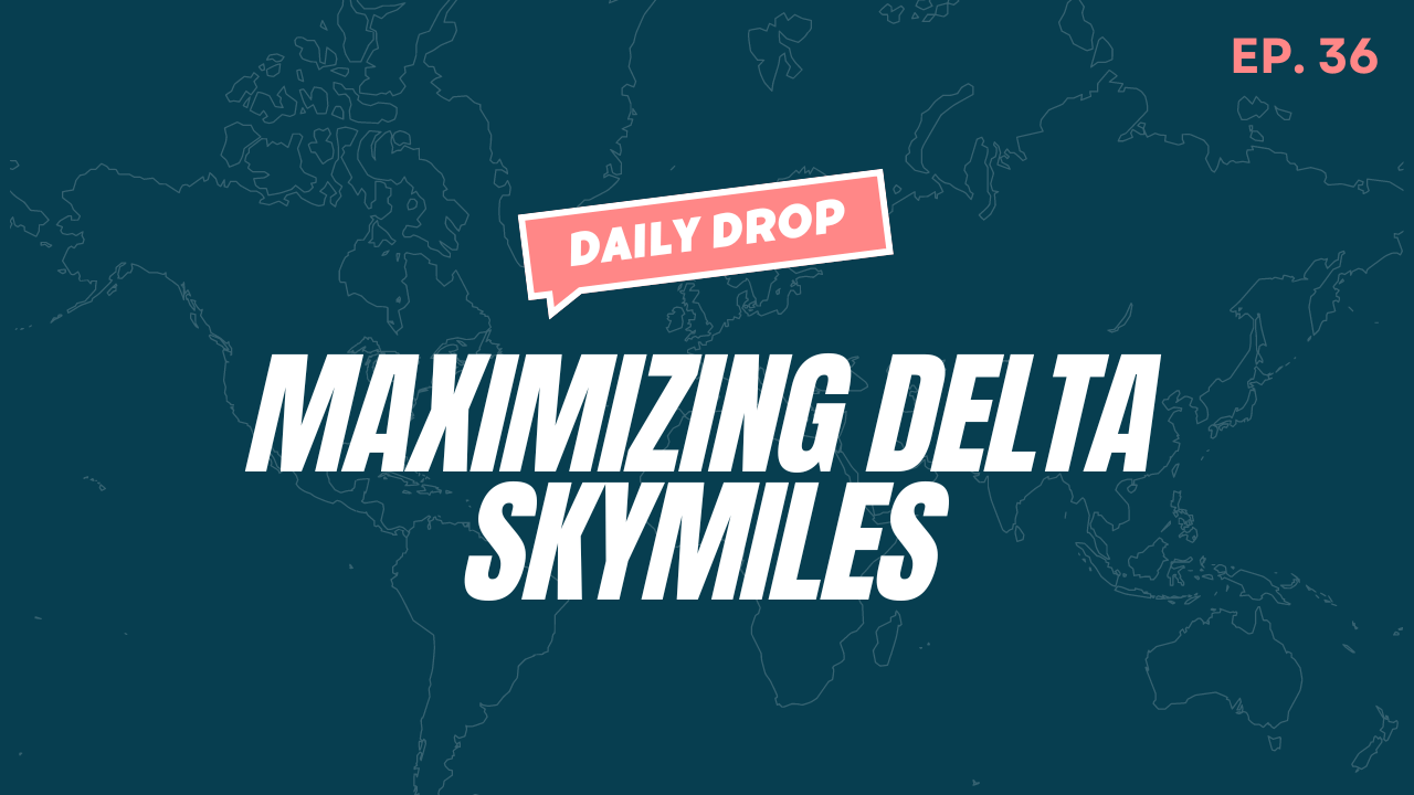 White text overlay that says "Maximizing Delta SkyMiles" on a dark blue background