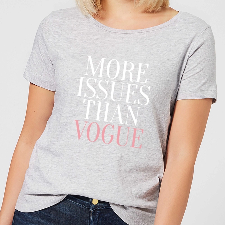More Issues Than Vogue T-Shirt Grey