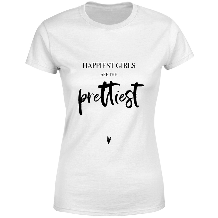 Happiest Girls Are The Prettiest T-Shirt White