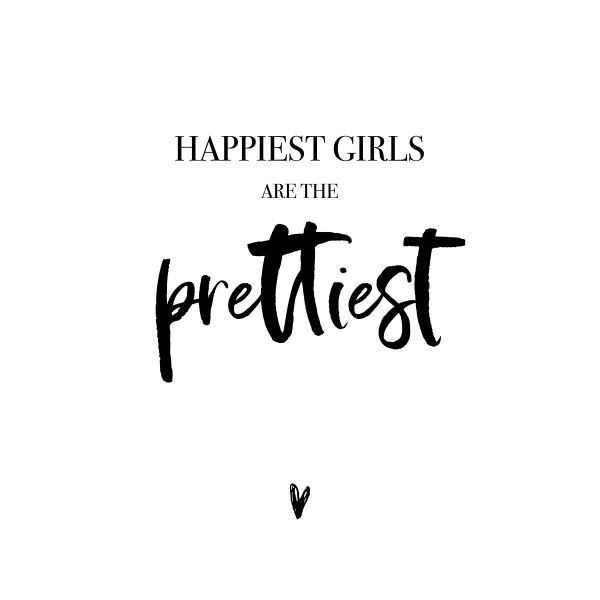 Happiest Girls Are The Prettiest T-Shirt White