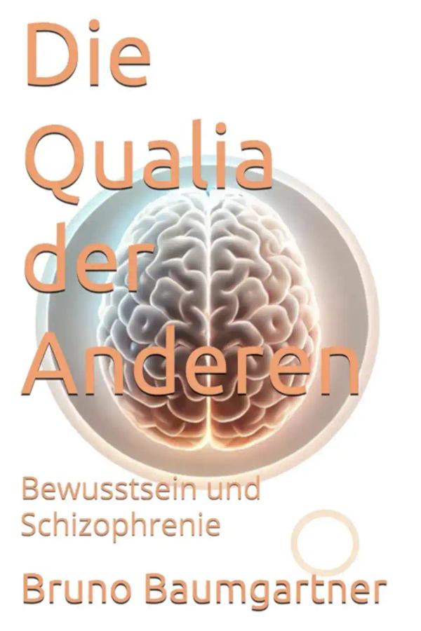 Die Qualia der anderen Buchcover / Bewusstsein und Schizophrenie