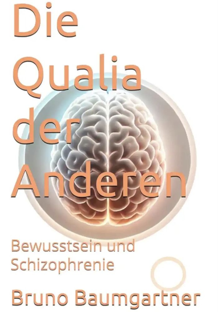 Die Qualia der anderen Buchcover / Bewusstsein und Schizophrenie