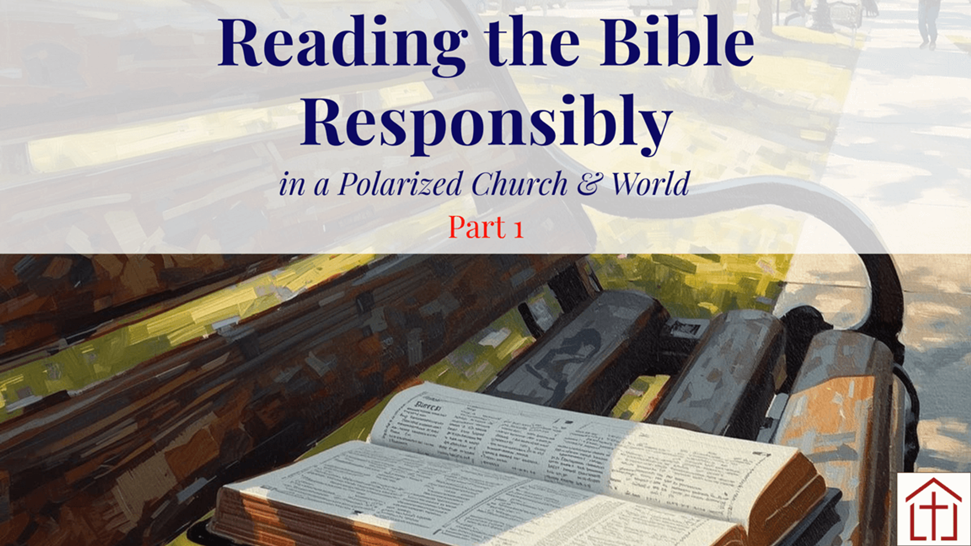 Bible on park bench with Reading the Bible Responsibly Part 1 title for St Francis Episcopal Church blog
