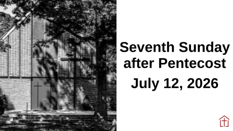 2026 Seventh Sunday After Pentecost Sermon Sunday Graphic