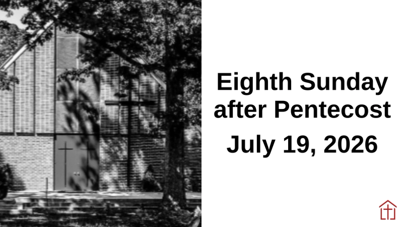 2026 Eighth Sunday After Pentecost Sermon Sunday Graphic