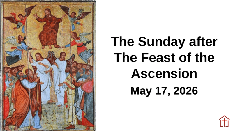 2026 The Sunday after The Feast of the Ascension Sermon Sunday Graphic