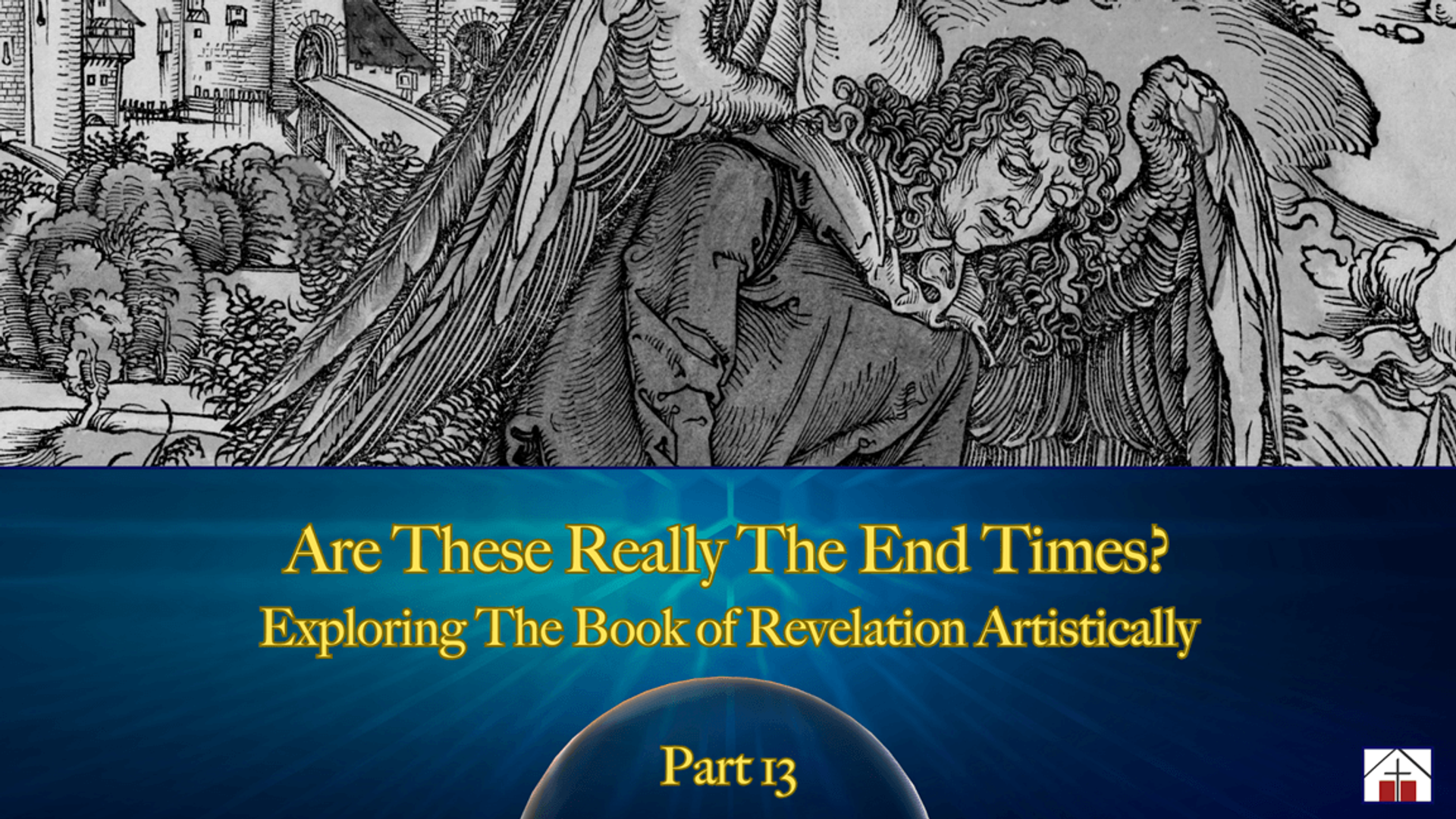 Image of a Revelations Etching for St. Francis Episcopal Church Adult Christian Education text reading Are These Really The End Times? – Exploring The Book of Revelation Artistically – Part 13